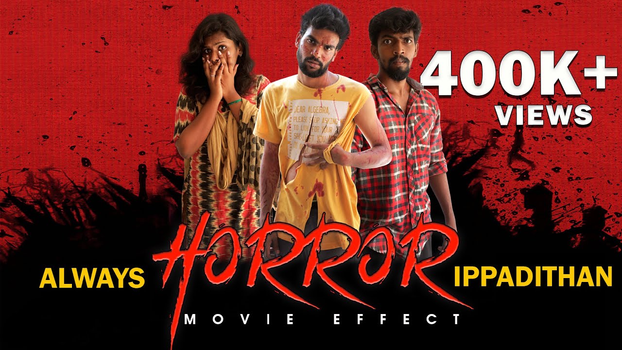 Always Horror Movie Effect Ippadithan| ALWAYS IPPADITHAN | Finally
