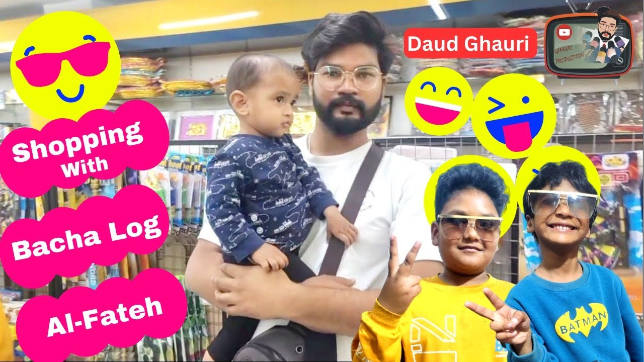 Shopping With Bacha log at Al-Fateh | Daily Vlog | Daud Ghauri - YouTube