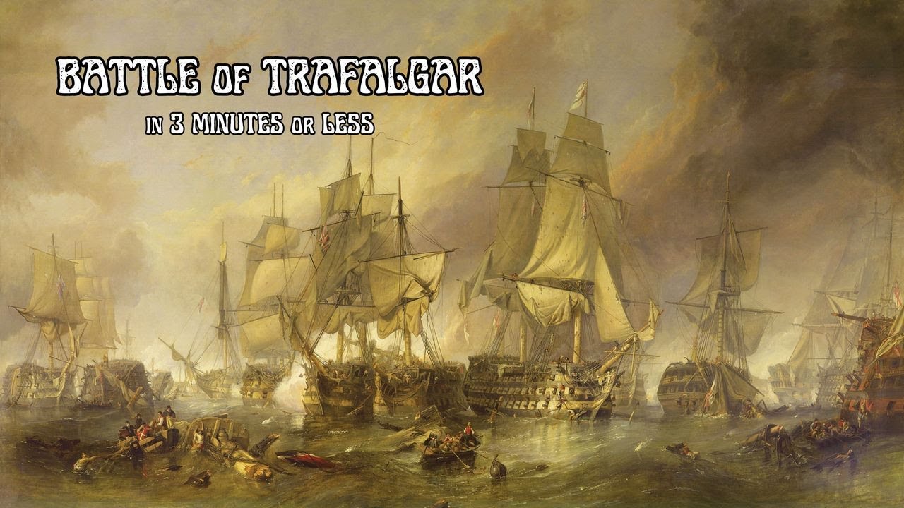 Under 3 Minute History on the Battle of Trafalgar YouTube