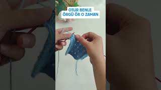 BU MODELİ HERKES YAPABİLİR! #örgü #crochet #knitting #diy #handmade #keşfet #öneçıkar #örgümodelleri