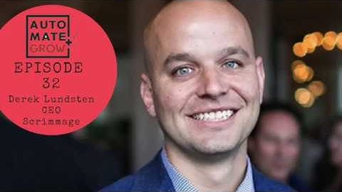 Ep 32 Automate and Grow: Derek Lundsten Revolutionizing education for a mobile first world.