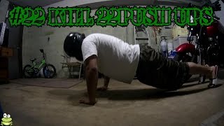 #22 KILL 22 PUSH UPS CHALLENGE