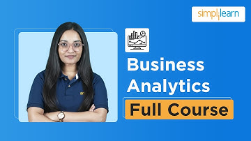 Business Analytics Full Course | Business Analyst Tutorial | Business Analyst Training | Simplilearn