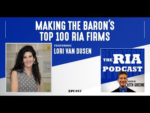 Ep 57: Making the Baron's Top 100 RIA firms