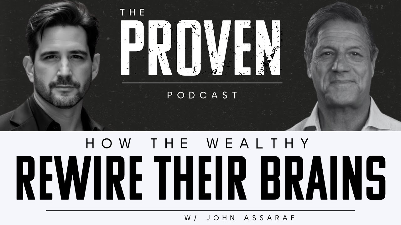 How the Wealthy Rewire Their Brains - John Assaraf