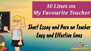 10 lines on for Teacher | Lines for  my Favorite Teacher in English for kids/children