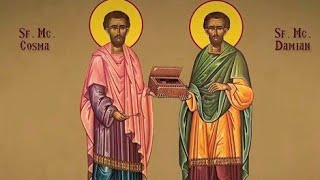 Acatistul Sfinţilor Mucenici Doctori fără de arginţi Cosma şi Damian - 1 iulie