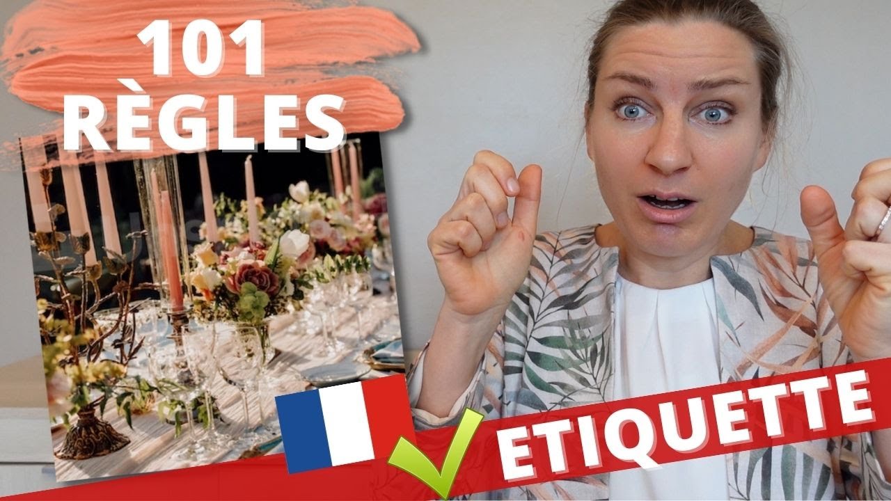Arts de la table : 101 règles d'étiquette française à connaître et à appliquer