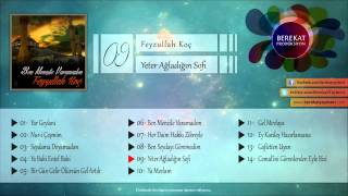 Feyzullah Koç - Yeter Ağladığın Sofi