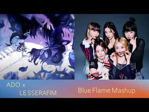 [Ado x Le Sserafim] Blue Flame Mashup JP+KR