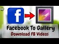 How to Download Facebook videos directly into your gallery | Easiest and Fastest Method