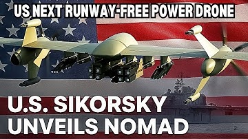 U.S.Just Revealed Its Next War Drone Sikorsky’s NOMAD Family Of Scalable VTOL.