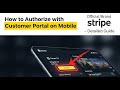How to authorize with Stripe Customer Portal on mobile - Detailed Guide