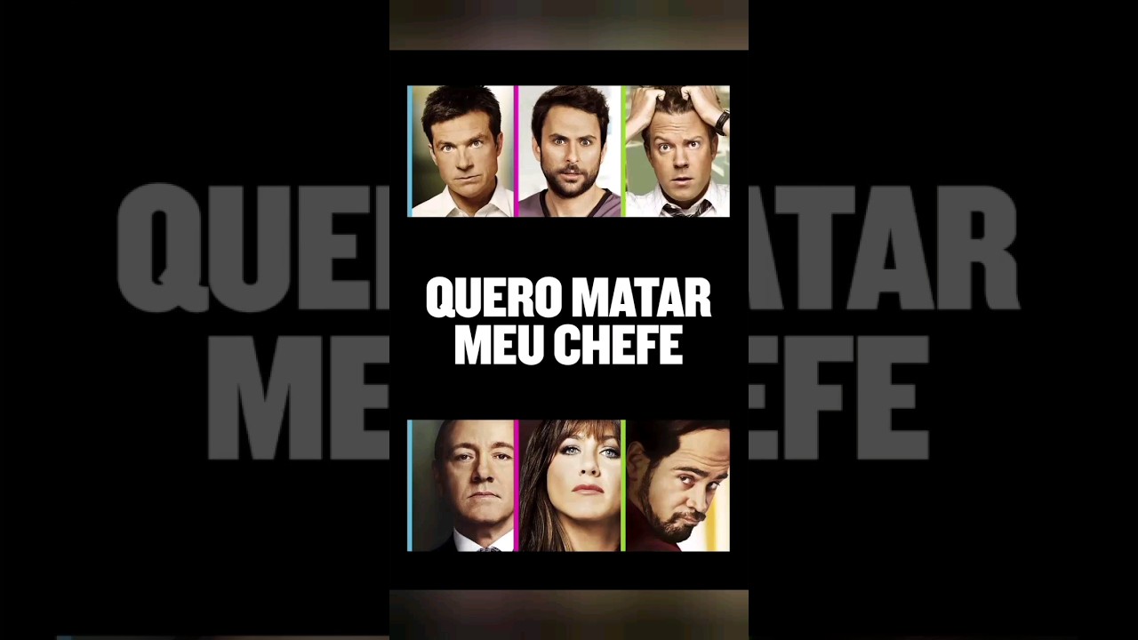 Quero Matar Meu Chefe (2011): o bom humor do primeiro ato que se perde em  seguida - Cinema com Rapadura