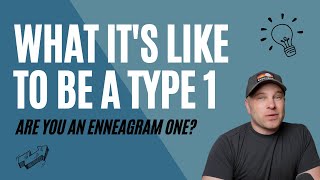 What It's Like To Be A Type 1 | Are You An Enneagram One?
