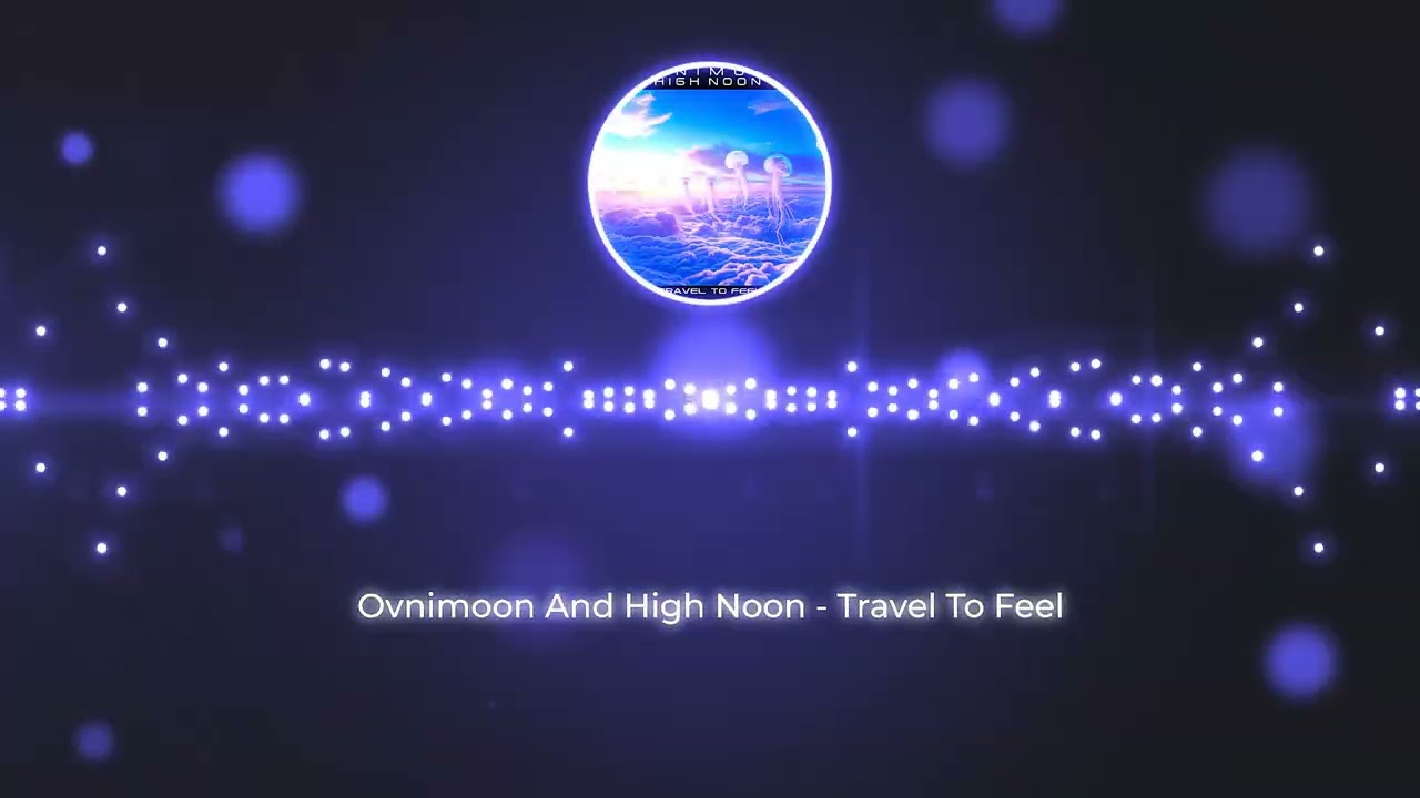 Ovnimoon And High Noon - Travel To Feel