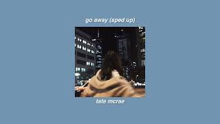 go away - tate mcrae (sped up) Resimi