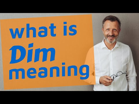 Dim | Meaning of dim