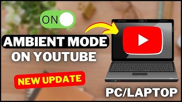 Ambient Mode YouTube - How To Turn ON and OFF Ambient Mode On PC/Laptop (2023)