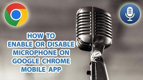 Google Chrome App Microphone Settings | How to Enable or Disable Microphone in Chrome | Microphone