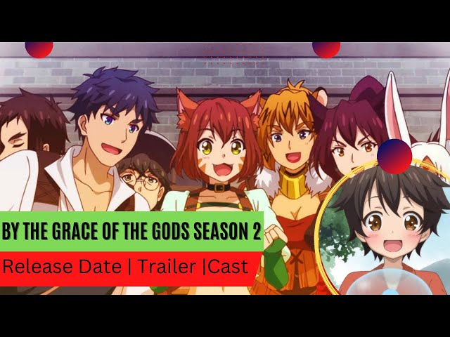 By the Grace of the Gods Season 2 Release Date & Trailer, What To Expect? 