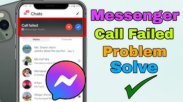 Fix messenger call failed problem  messenge callproblem call failed in messenger problem New update