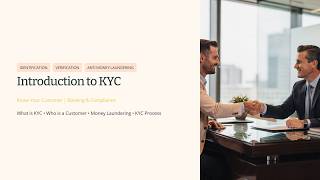 “Know Your Customer (KYC) Made Simple | Step-by-Step Intro Session”