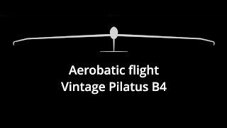 Advanced aerobatic flight with a Pilatus B4 glider