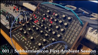 Subharmonicon First Ambient Session