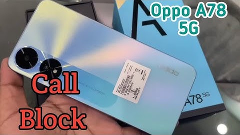 Call Block In Oppo A78 5G, How To Call Block In Oppo A78 5G, Block Setting In Oppo A78 5G,