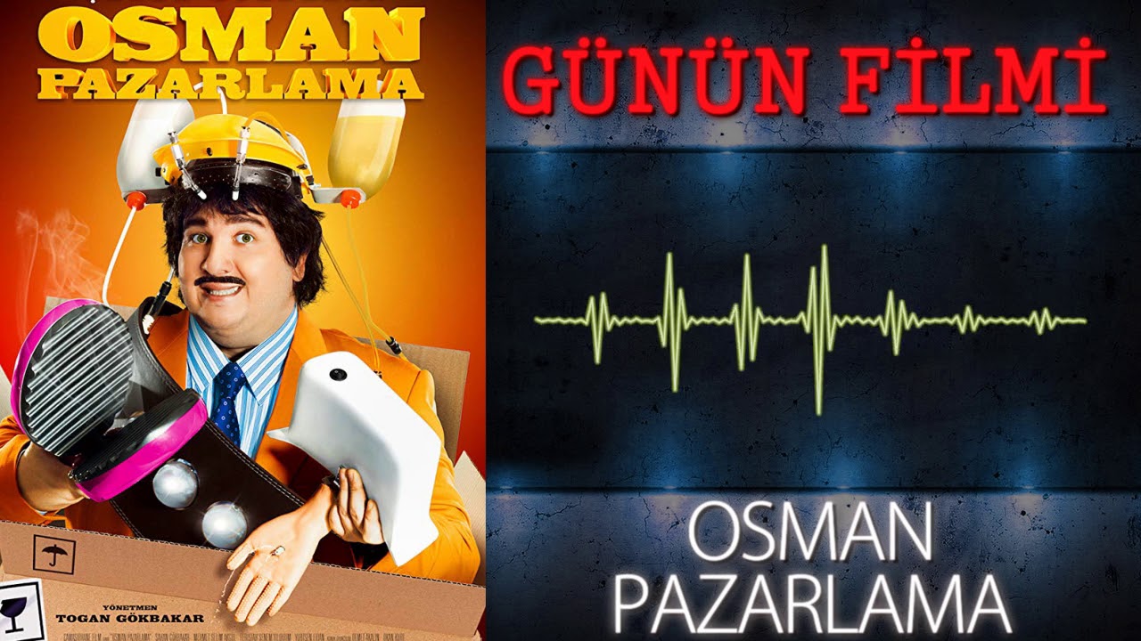 "Osman Pazarlama" - Günün OK GİBİ Filmi