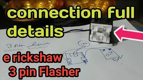 3 pin flasher  indicator connection and 3 pin flashar e rickshaw indicator in hindi