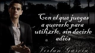 Sin Explicación-Virlan Garcia