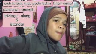 Arenoi - Ku Bisik Rindu Pada Bulan(Short Demo)