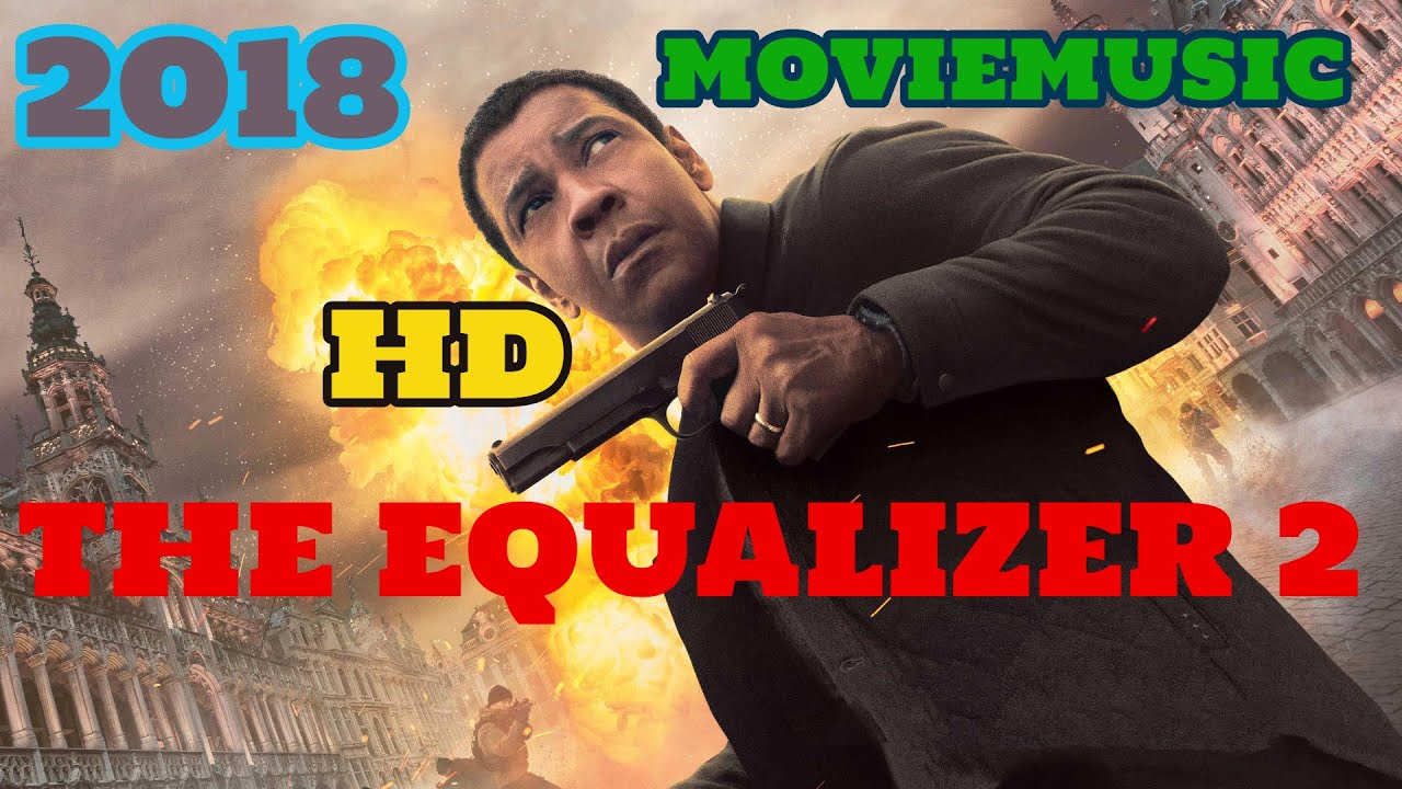 The Equalizer 2 Music Video Trouble YouTube