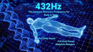432Hz Alpha Waves Heal Your Body &amp; Soul While You Sleep - Deep Cosmic Healing Frequency