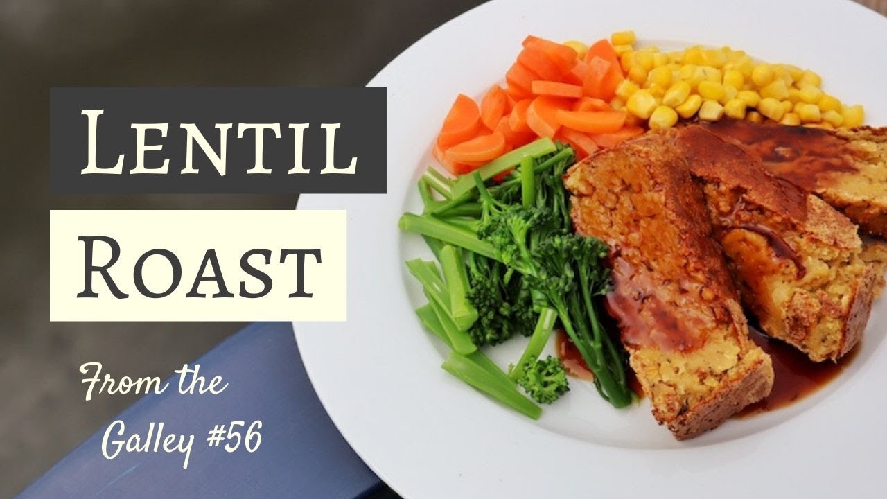 Tasty Lentil Roast Drystore Recipe From The Galley 56 YouTube