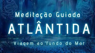 🧜 MEDITAÇÃO GUIADA 🧜‍♀️Para Dormir  e Relaxar -  🌊 VIAGEM PARA ATLÂNTIDA 🌊 screenshot 4