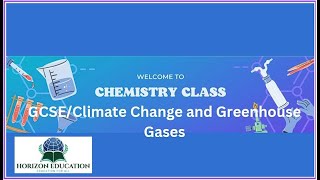 GCSE Chemistry   Climate Change and Greenhouse Gases