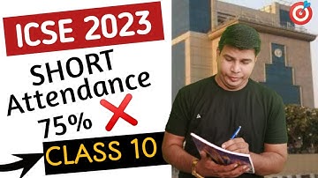 icse 75% criteria|icse 75% attendance criteria|75 percent attendance on icse class 10|75% attendance