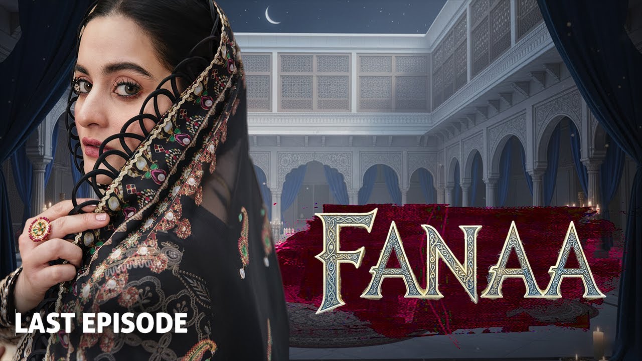 FANAA -Last  Episode  I Aiman Khan, Adeel Chaudhary, Azeeka Daniyal I Pakistani Drama - SH06