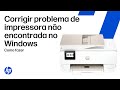 Corrigir um problema de impressora não encontrado no Windows para impressoras HP | HP Support