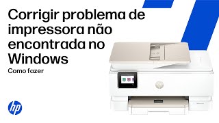 Corrigir um problema de impressora não encontrado no Windows para impressoras HP | HP Support