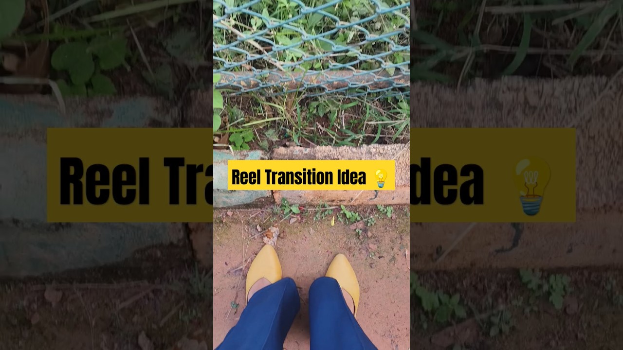 Your reel transition idea