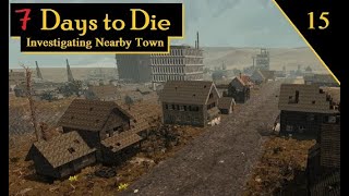 Scouting the Western Town | 7 Days to Die Ep15