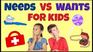 Needs and Wants for Kids