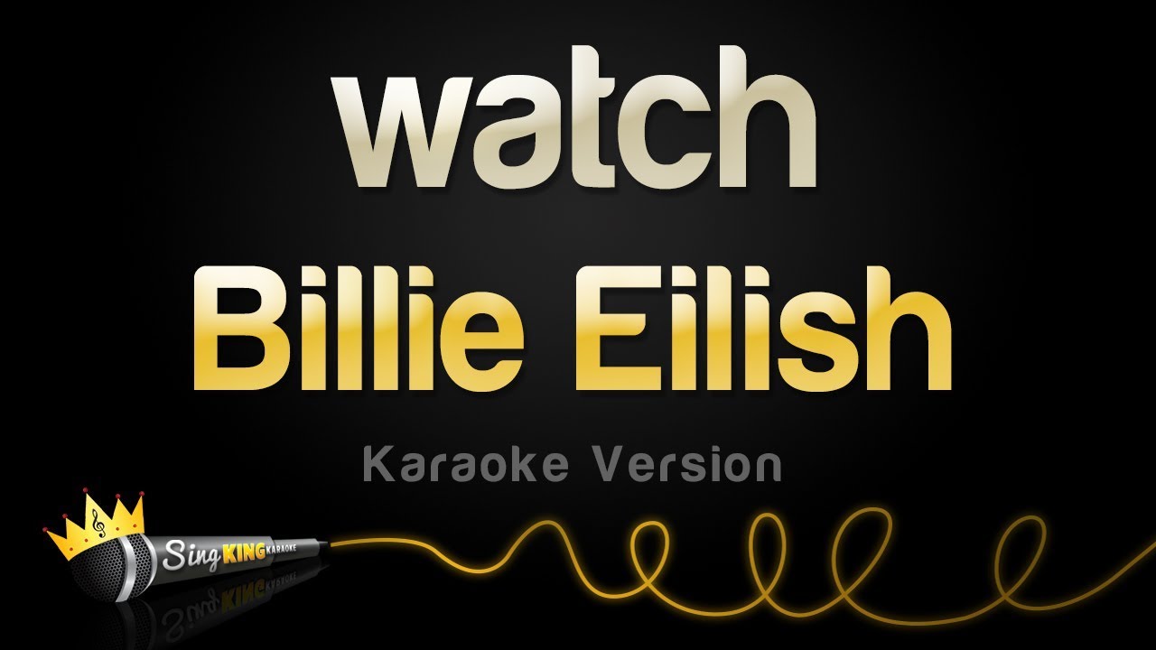 Billie Eilish   watch Karaoke Version