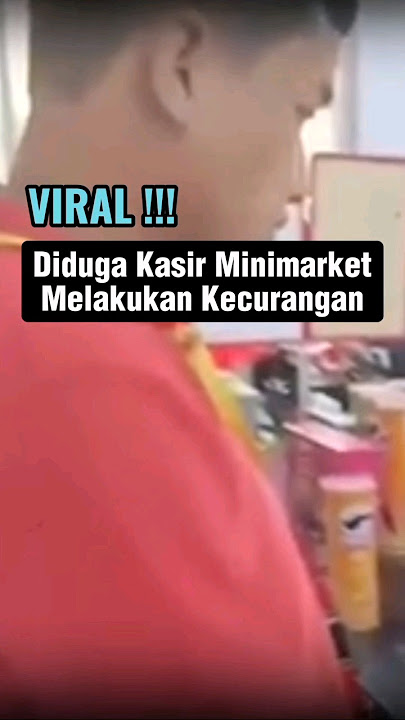 Viral !!! Diduga Kasir Minimarket  Melakukan Kecurangan #beritaterkini #shorts