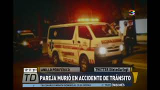 Pareja muere en accidente de tránsito en el Anillo Periférico