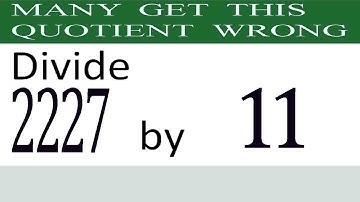 Divide     2227      by     11  Many  get  this  quotient   wrong